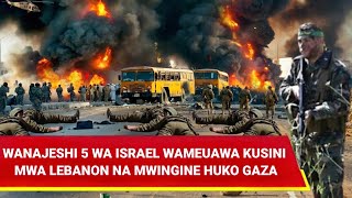 WANAJESHI WATANO5 WA ISRAEL WAMEUAWA KUSINI MWA LEBANON NA MWINGINE HUKO GAZA [upl. by Assenar]