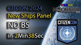 citizencon 2024  Panel 7  NO BS SHIPS in 2min 38sec [upl. by Amias285]