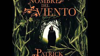 El nombre del viento  Patrick Rothfuss AUDIOLIBRO [upl. by Alemaj266]