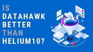 DataHawk  is it better than Helium 10 [upl. by Emiaj]