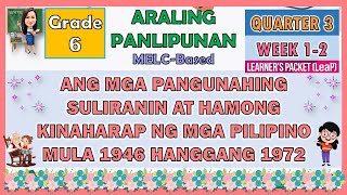 ARALING PANLIPUNAN 6 QUARTER 3 WEEK 12  SULIRANIN AT HAMONG KINAHARAP NG MGA PILIPINO MULA 1946 [upl. by Emolas]