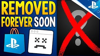 Games Getting DELISTED FOREVER New PSN Store Change and Big Free Game Update [upl. by Aicileb14]