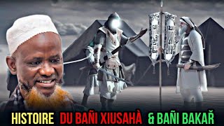 ✨️ Histoire Du Bañi Xousaha amp Bañi Bakar  Par Serigne Bassirou Mbacké [upl. by Tatianas]