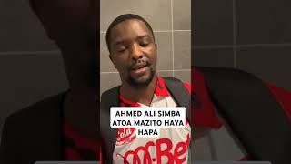 AHMED ALI SIMBA ATOA MAZITO wanyama news livetv football simbalive mkushisportmania livetv [upl. by Jessey]