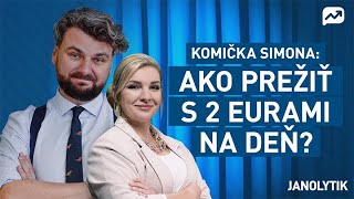 Janolytik Simona Salátová hovorí ako žila z 2 eur na deň a čo ju to naučilo diel č17 [upl. by Knepper]