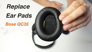 Bose QC35 Ear Pads Replacement [upl. by Anilag400]