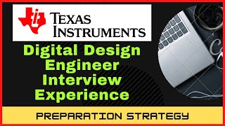 Texas Instruments Interview experience Digital Engineer Microelectronics  Preparation Strategy [upl. by Naujahs]