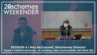 Good amp Faithful Servants in working class communities Matt 251430   Mez McConnell [upl. by Nomolas]