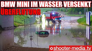 ⛈ BMWMini in überfluteter Unterführung versenkt ⛈  🚒 Unwettereinsätze 🚒 [upl. by Anirbed]