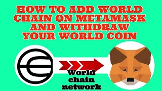 Step by step on how to add world chain network to metamask wallet and Withdraw your world coin [upl. by Emlin474]