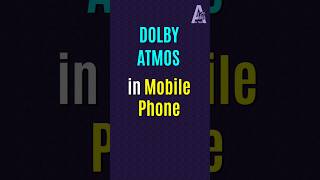 DOLBY ATMOS IN MOBILE PHONE  dolbyatmos [upl. by Duggan45]