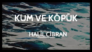 HALİL CİBRANDAN AFORİZMALAR [upl. by Nosila]