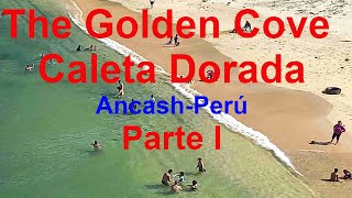 The Golden Cove Caleta Dorada Parte I [upl. by Isahella705]