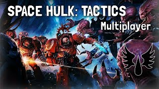 Space Hulk Tactics – Space Marines – Blood Angels  Multiplayer Skirmish’s [upl. by Ernie]