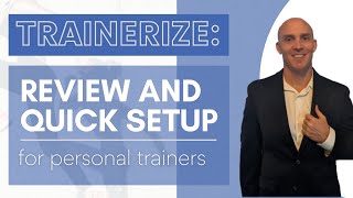 TRAINERIZE Quick Setup for Personal Trainers to Earn Six Figures [upl. by Lekim]