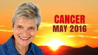 CANCER MAY 2016 Horoscope  Astrology Predictions [upl. by Mychal]