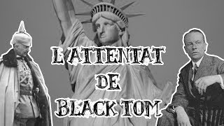 Le Petit Théâtre des Opérations  Lattentat de Black Tom [upl. by Copland555]