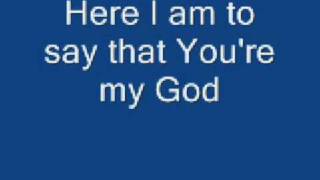 Here I am to Worship  Chris Tomlin with lyrics [upl. by Flin341]