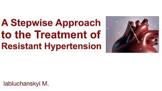 Understanding and Managing Resistant Hypertension A Patients Guide [upl. by Jacinda]