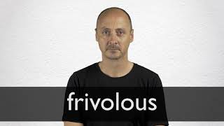 How to pronounce FRIVOLOUS in British English [upl. by Adnoloy]