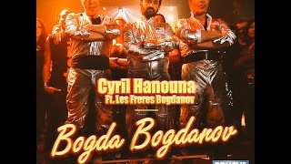 Cyril Hanouna  Bogda Bogdanov Son Officiel TPMP [upl. by Ecnerwal233]