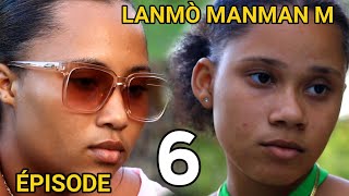 LANMÒ MANMAN M EPISODE 6  FEYTON AYISYEN 2024 [upl. by Treboh]