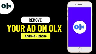 How to Remove Your Ad From OLX  Delete Your OLX AD [upl. by Eimat]