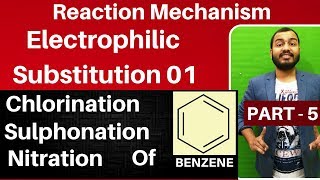 Reaction Mechanism 05  Electrophilic Substitution 01  Chlorination  Nitration in BENZENE JEENEET [upl. by Jordans]