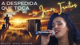 A música que fez o Brasil chorar  Adeus Querida na voz da Ouriana  Irmãs Freitas [upl. by Ennaitsirhc]