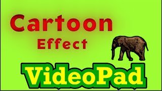 VideoPad  How To Made Cartoon Effect  Lets Do Tech [upl. by Semela]