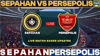 Sepahan Vs Persepolis Live Match Today  SEP Vs PER Live Football Match 2023 Live [upl. by Anaeda]