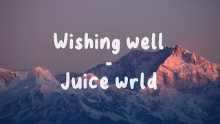 Juice Wrld  Wishing Well Lyrics [upl. by Valentin]