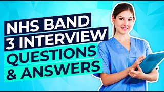 NHS BAND 3 Interview Questions and ANSWERS How to PASS an NHS Job Interview [upl. by Eldred]