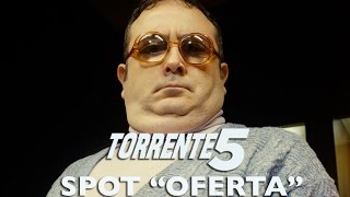 Spot quotOFERTAquot  Torrente 5 Operación Eurovegas [upl. by Nelad]