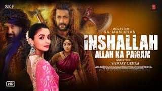 Inshallah  Official Trailer  Salman Khan  Alia Bhatt Sanjay Dutt Sanjay Leela Bhansali Concept [upl. by Ennazor]