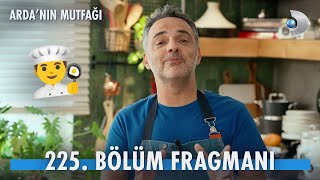 Ardanın Mutfağı 225 Bölüm Fragmanı [upl. by Eded261]