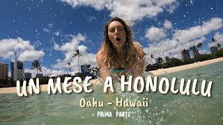 Un mese a HONOLULU Hawaii  VLOG italiano prima parte [upl. by Happ]