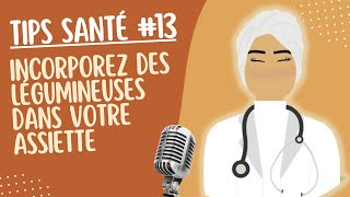 Incorporez des légumineuses dans votre assiette pour des repas riches et équilibrés TIPS SANTE 72 [upl. by Auhesoj]