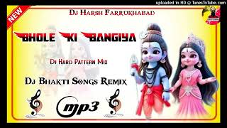 Bhole Ke Bhangiya Chad Gayi Re Bam Bol Special 2024 Mixing Full Hard Dholki Mix Dj Harsh [upl. by Chalmer113]