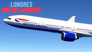 PMDG Boeing 777300ER  Voo de Londres ao Rio de Janeiro  British Airways [upl. by Lynnell630]