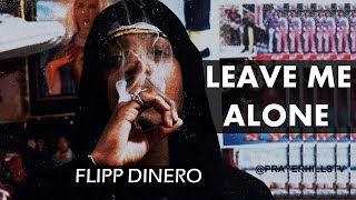 Leave me alone Flipp DineroVideo LyricLetra [upl. by Dranyer21]