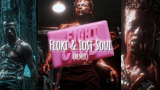 Floki amp Lost Soul Remix Slowed  FIGHT CLUB VIDEO VIRAL [upl. by Marola]