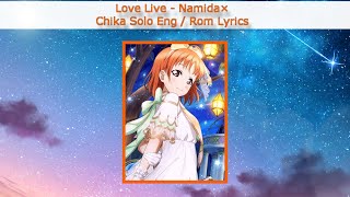 Namida× Chika Solo  EngRom ColorCoded Lyrics  Aqours [upl. by Arraet836]