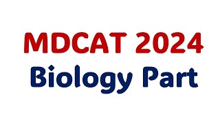 MDCAT 2024 Biology Portion UHS MDCAT Punjab MDCAT Solved Biology MCQs [upl. by Dorene287]