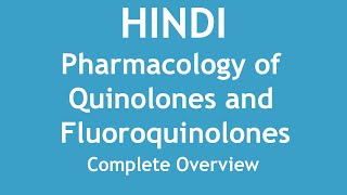 Pharmacology of Quinolones and Fluoroquinolones Complete Overview HINDI  Dr Shikha Parmar [upl. by Fabien437]