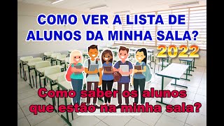 COMO VER A LISTA DE ALUNOS DA MINHA SALA Como saber os alunos que estão na minha sala [upl. by Veradis]