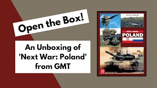 Open the Box GMTs Next War Poland 2nd Edition Unboxing [upl. by Ioab]