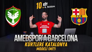 10 Köy 4Bölüm Amedspora Barcelona Kürtlere Katalonya Modeli mi [upl. by Anirb]