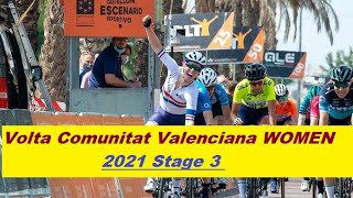 Volta Comunitat Valenciana WOMEN 2021 Stage 3 [upl. by Cele54]