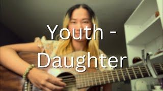 Youth  Daughter acoustic cover [upl. by Whiting]